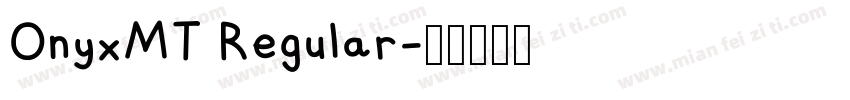 OnyxMT Regular字体转换